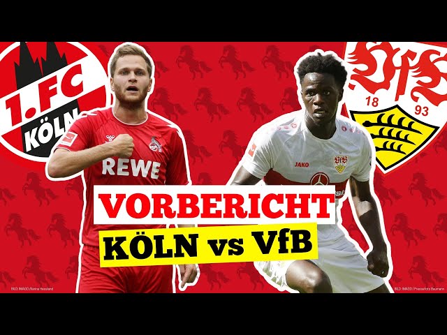 1.FC Köln gegen VfB Stuttgart - VORBERICHT