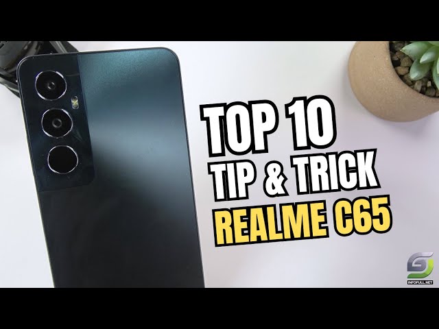 Top 10 Tips and Tricks Realme C65 you need know