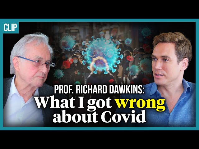 Prof. Richard Dawkins: What I got wrong about Covid