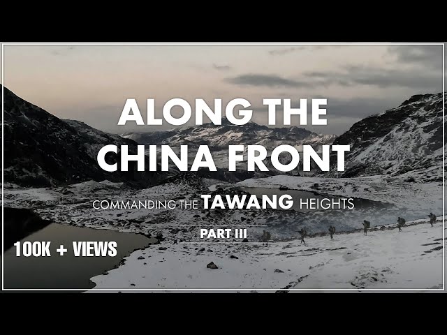 Commanding The Tawang Heights: Assam Hill To Bum La