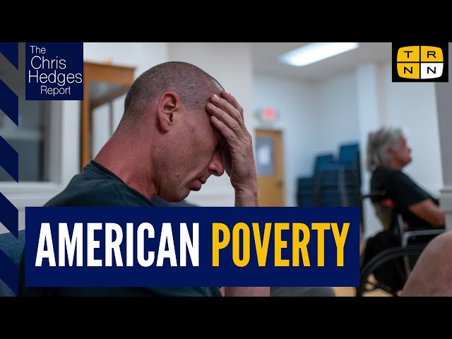 Poverty in America is by design w/Matthew Desmond | The Chris Hedges Report