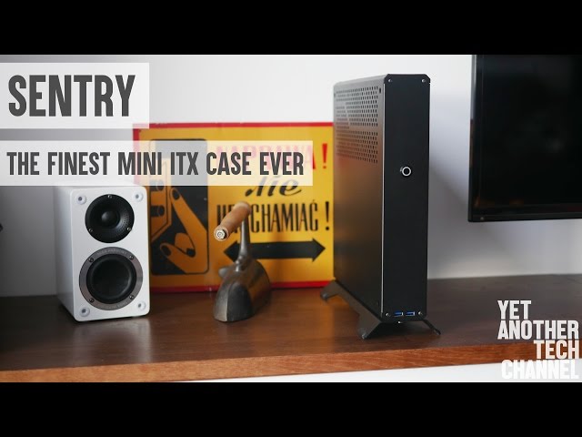 Sentry - console size PC gaming - the finest mini ITX case ever