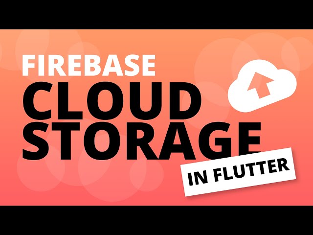 Integrating Cloud Storage in Flutter | Firebase Flutter Tutorial
