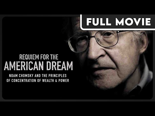 Requiem for the American Dream with Noam Chomsky DOCUMENTARY - Politics, Philosophy