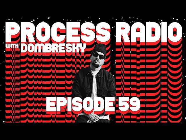 Dombresky Presents - Process Radio #059