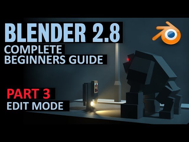 Complete Beginners Guide to Blender 2.8 | Free course | Part 3 | Editing Meshes
