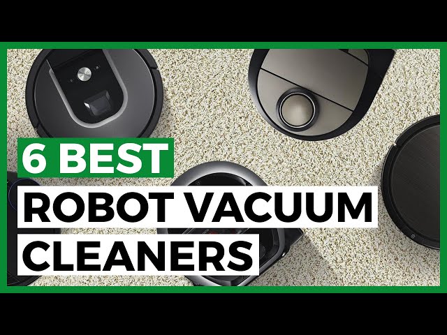 Best Robot Vacuums Cleaners in 2024 - How to choose a Good Robot Vacuum?