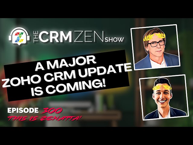CRM Zen Show Episode 300 - This Is Zenatta