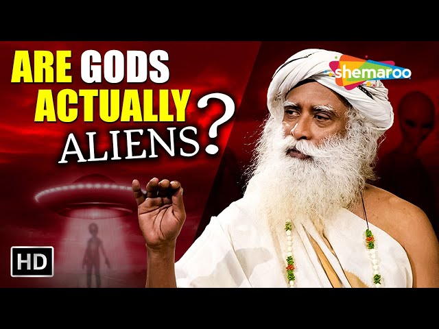Are Our Gods Actually Aliens? – Sadhguru Answers