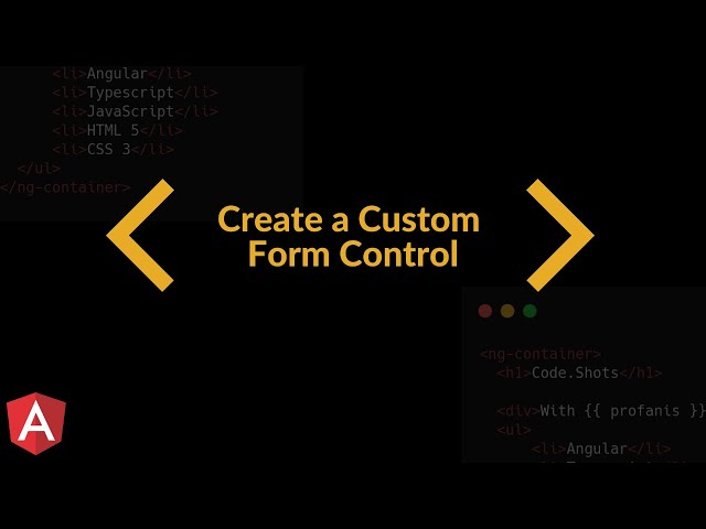 12. Custom Angular Form Control