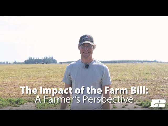 The Impact of the Farm Bill: A Farmer's Perspective
