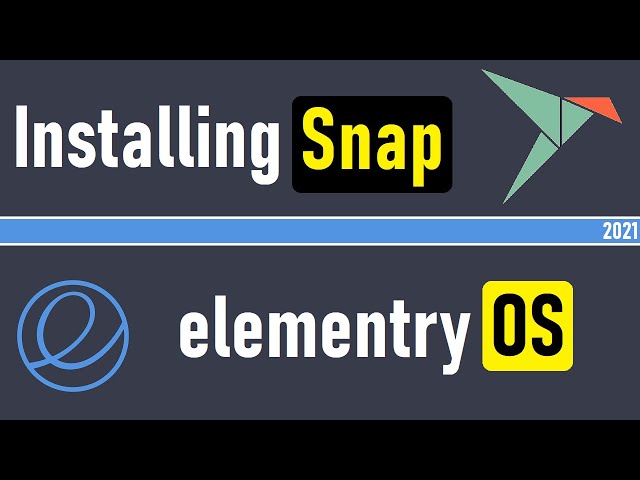 How to Install Snap on elementary OS | Installing Snapd on elementary OS 5.1 Hera | Snapd Linux 2021