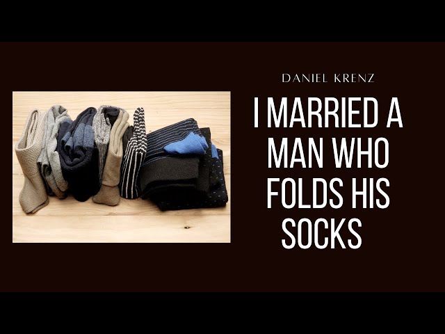 I Married A Man Who Folds His Socks