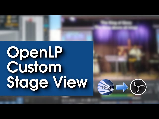 OpenLP Custom Stages with OBS