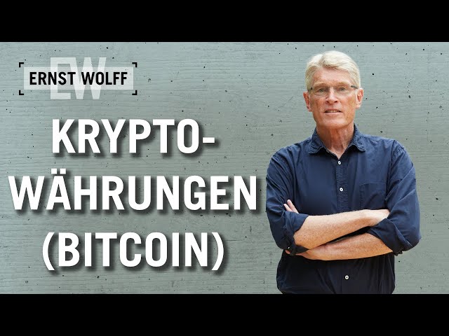 Kryptowährungen (Bitcoin) | Lexikon der Finanzwelt mit Ernst Wolff