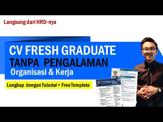 Cara membuat CV Fresh graduate tanpa pengalaman kerja dan organisasi