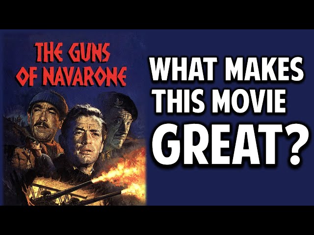 The Guns of Navarone -- What Makes This Movie Great? (Episode 85)