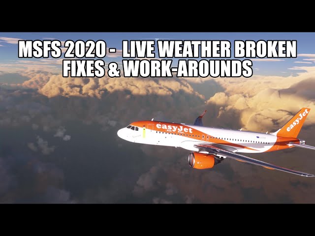 MSFS 2020 Real Live Weather Broken?  | Fixes & Workaround