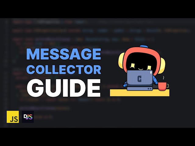 💬 Discord Message Collectors | Discord.js v14