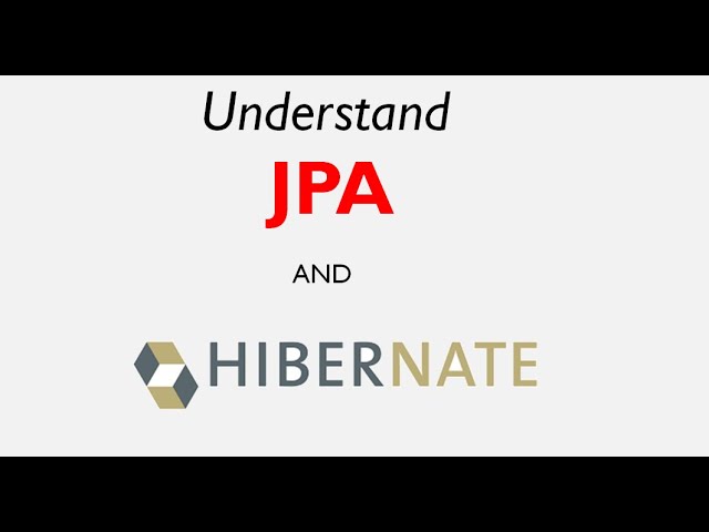 Understand JPA and Hibernate