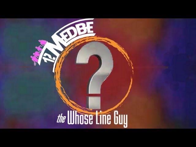 12Medbe the Whose Line Guy: Season 1 - Episode 1