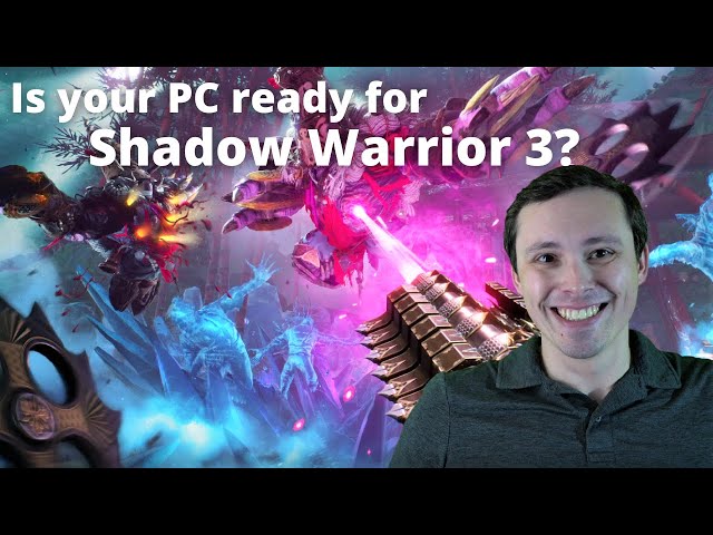 Shadow Warrior 3 PC System Requirements Analysis