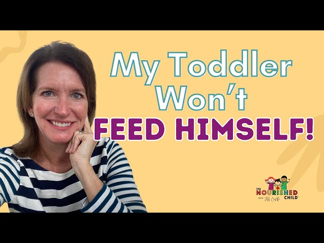 My Toddler Won’t Feed Himself | How to Encourage Independent Eating (Now!)