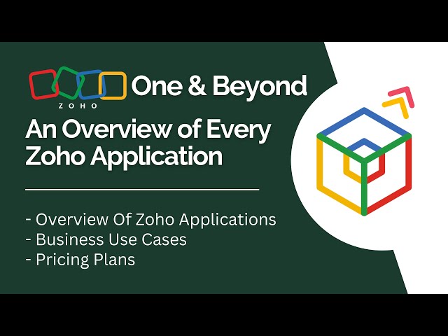 Zoho One and Beyond - An Overview of Every Zoho Application