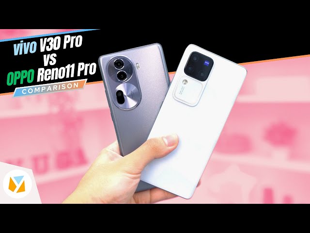 vivo V30 Pro vs OPPO Reno11 Pro Comparison Review