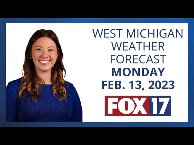 West Michigan Weather Forecast February 13, 2023