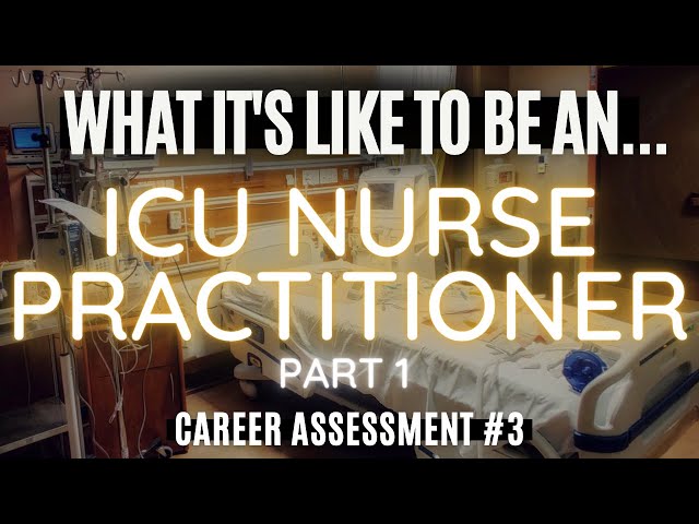 Adult Gero Acute Care Nurse Practitioner Working In the ICU | Career Assessment Ep 3.1