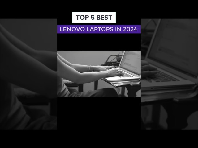 Best Lenovo Laptops 2024(For Every Budget)