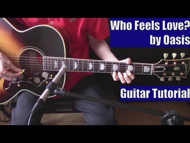 Who Feels Love? by Oasis (Guitar Tutorial with the Isolated Vocal Track by Oasis)