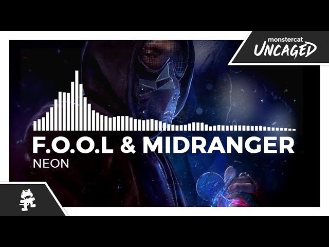 F.O.O.L & Midranger - Neon [Monstercat EP Release]
