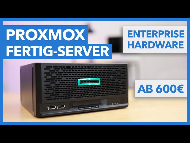 Proxmox FERTIG-SERVER mit Enterprise Hardware - HP ProLiant MicroServer Gen10-Plus als Proxmox-Host