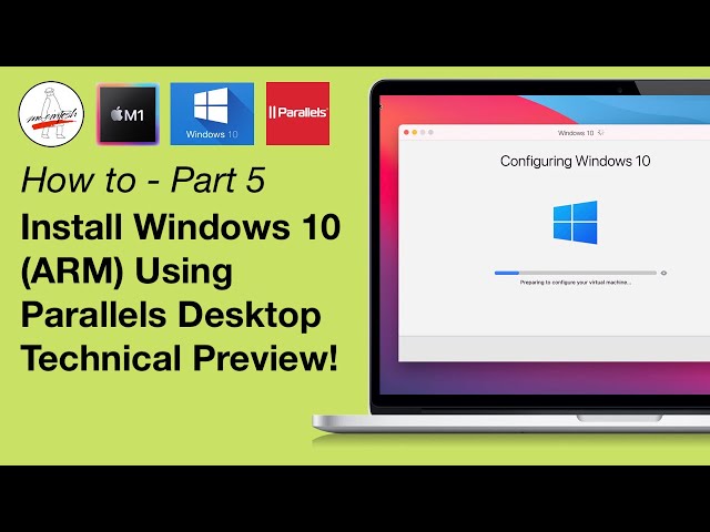 Windows 10 on Apple Silicon M1 Using Parallels Desktop 16 Technical Preview (ARM)!  Part 5