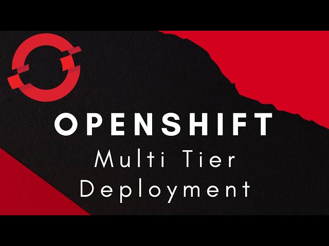 Openshift Deployment | Multi Tier Openshift App | Openshift Tutorial