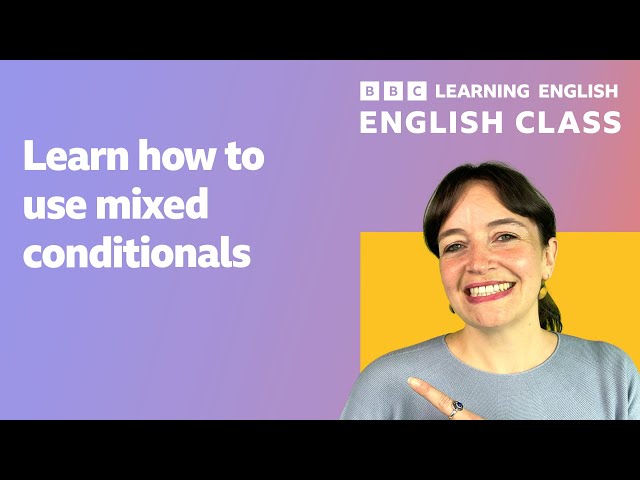 Live English Class: Mixed conditionals