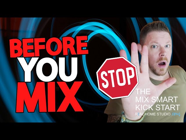 Before You Start Mixing Your Music...Do This!