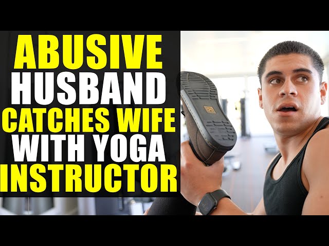 ANGRY Husband CATCHES WIFE with YOGA INSTRUCTOR!!!! What Happens Next Will SHOCK YOU