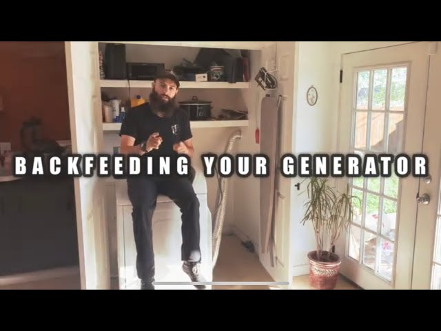 How To: Backfeed your generator into your house