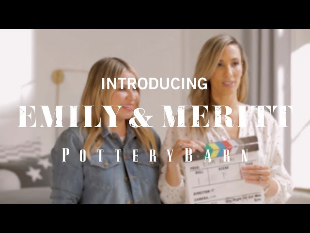 Introducing Emily and Meritt for Pottery Barn