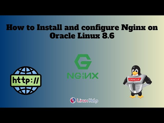 How to Install and Configure Nginx on Oracle Linux 8.6
