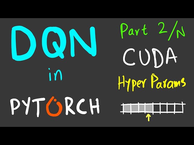 DQN in Pytorch Stream 2 of N | Optimizations and getting ready for Breakout