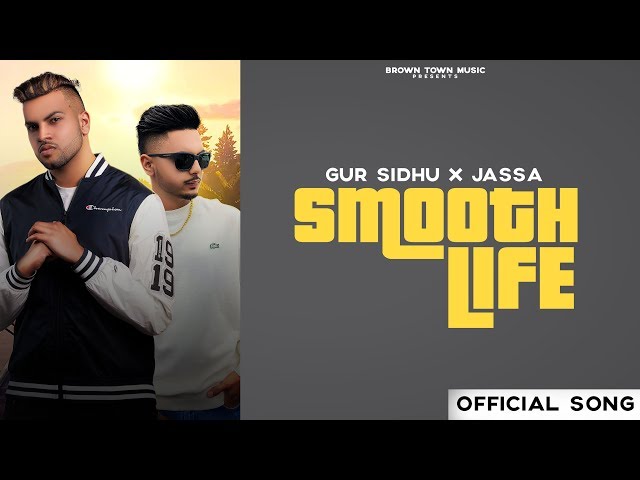 Smooth Life - Gur Sidhu - Jassa Dhillon | Punjabi Song 2020