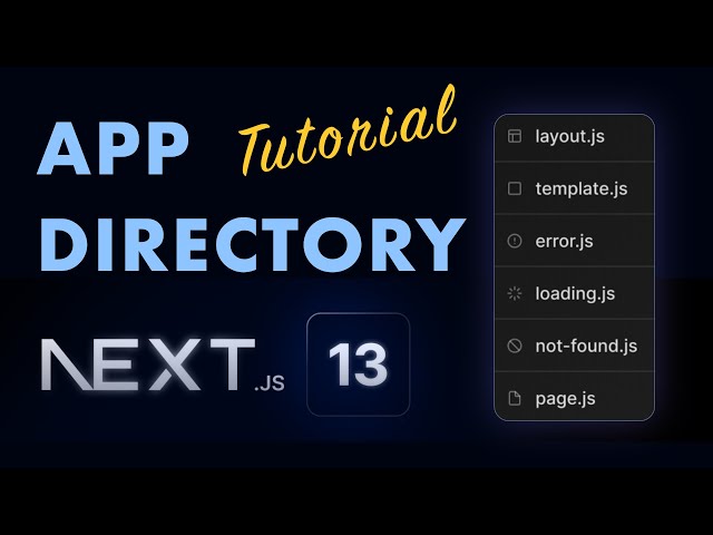 Next.js 13 App Directory Tutorial