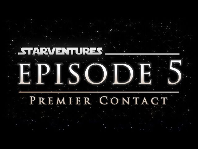 Starventures #05   Premier contact