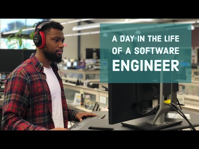 A DAY IN THE LIFE OF A SOFTWARE ENGINEER