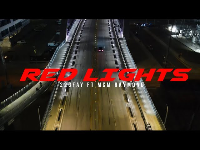 22gfay - Red Lights Ft. MCM Raymond