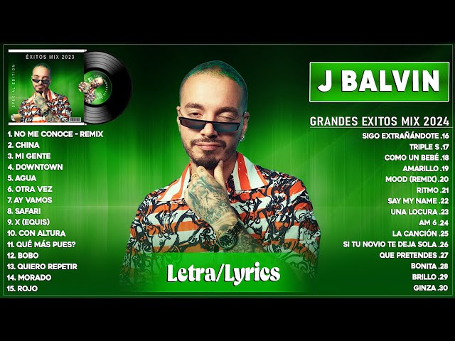 J Balvin 2024 (Letra) - Mejores Canciones de J Balvin - Grandes Éxitos J Balvin - Mix Reggaeton 2024